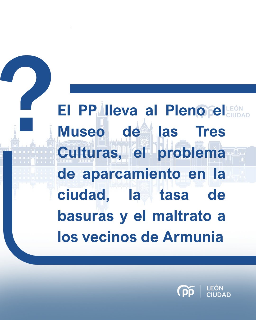 El PP lleva al Pleno el Museo de las Tres Culturas, el problema de aparcamiento en la ciudad, la tasa de basuras y el maltrato a los vecinos de Armunia